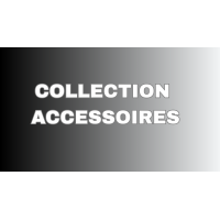 Collection Accessoires